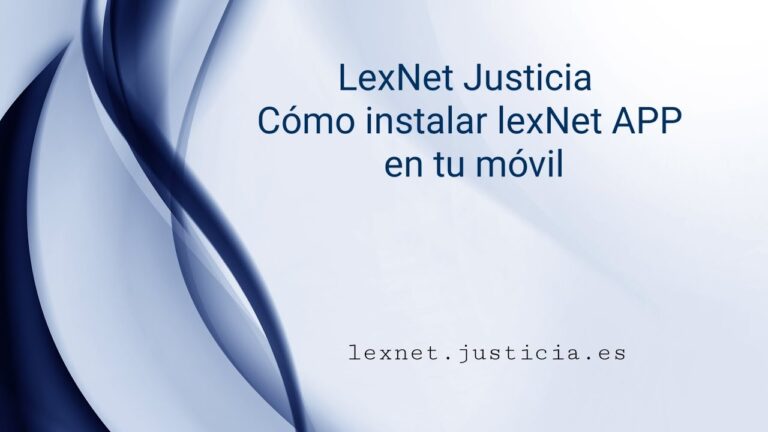 Aprende a Instalar LexNet: Justicia de Forma Sencilla en tus Dispositivos